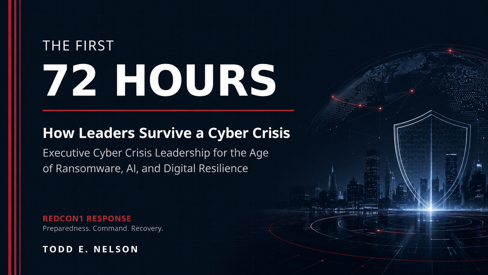 Book cover for The First 72 Hours: How Leaders Survive a Cyber Crisis by Todd E. Nelson